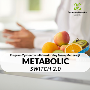 Metabolic Switch 2.0 innowacyjny program dietetyczny